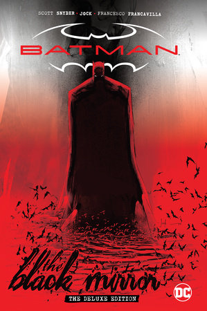 Batman: The Black Mirror – The Deluxe Edition